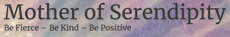 Mother Of Serendipity