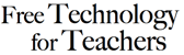 Free Technology for Teachers